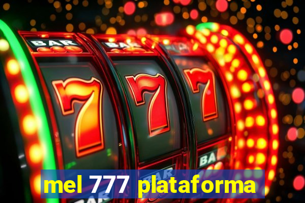 mel 777 plataforma